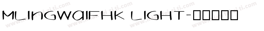 MLingWaiFHK Light字体转换
